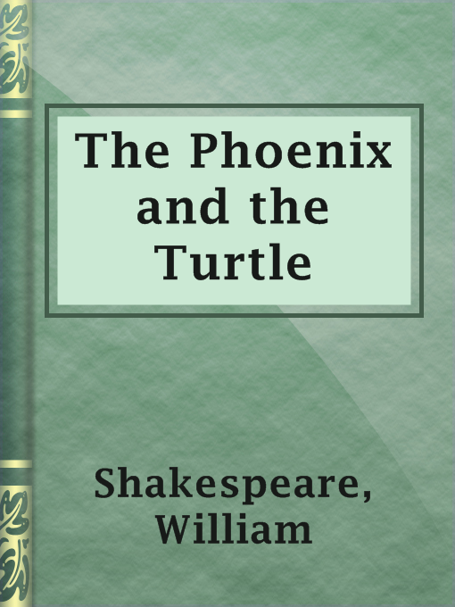 Title details for The Phoenix and the Turtle by William Shakespeare - Available